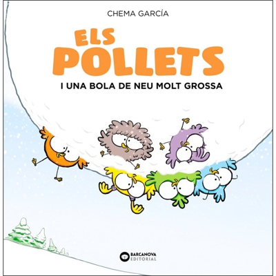 Els pollets i una bola de neu molt grossa (Tapa dura)