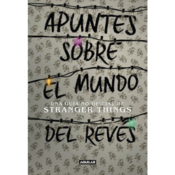 Apuntes sobre el mundo del revés. Una guía no oficial de stranger things: Una guía no oficial de stranger things (Tapa dura) en oferta
