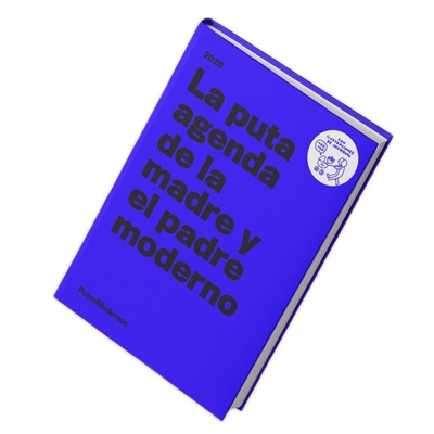 La puta agenda de la madre y el padre moderno 2020