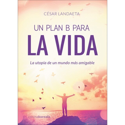 Un plan b para la vida