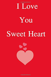 I Love You Sweet Heart(Red cover): Lightly Lined Notebook, Journal Gift, 100 Pages, 6x9, Soft Cover, Matte Finish Perfect for Notes and Journaling precio