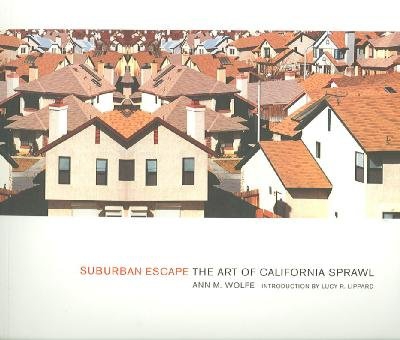Suburban Escape: The Art of California Sprawl (Center Books on the American West)