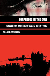 Torpedoes in the Gulf: Galveston and the U-Boats, 1942-1943: 40 (Military History Series; No 40) características