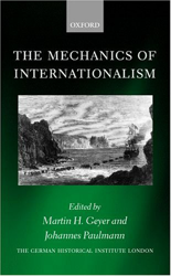 The Mechanics of Internationalism: Culture, Society, and Politics from the 1840s to the First World War (Studies of the German Historical Institute, L en oferta