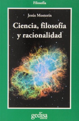 Ciencia, filosofia y racionalidad (Bip Filosofia)