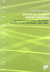 Gestión de costes y mejora continua. Los sistemas de costes y de gestión ABC-ABM (ETEA) precio