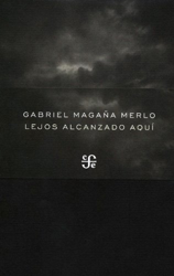 Lejos Alcanzado Aquí (Poesia (Fondo de Cultura Economica)) en oferta
