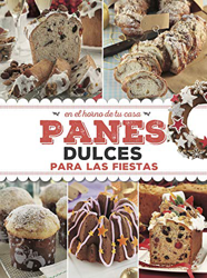 PANES DULCES PARA LAS FIESTAS: en el horno de tu casa precio