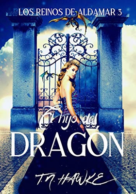 El Hijo del Dragón.: Romance fantástico en un mundo lleno de magia y dragones (Los Reinos de Aldamar nº 3)