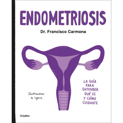 Endometriosis: La guía para entender qué es y cómo cuidarte (Tapa blanda) en oferta