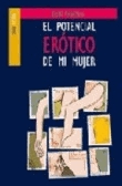 El potencial erótico de mi mujer