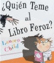 ¿Quién teme al libro feroz?