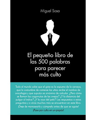 El pequeño libro de las 500 palabras para parecer más culto