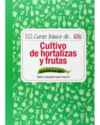 Curso basico de cultivo de hortalizas y frutas en oferta
