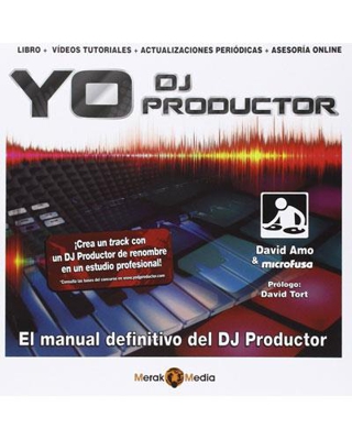 Yo dJ productor. Libro + vídeos tutoriales