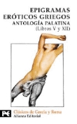 Epigramas eróticos griegos. Antología palatina (libros V y XII)