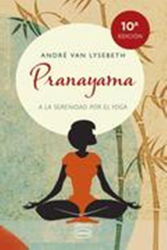 Pranayama, a la serenidad por el yoga precio