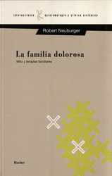 La familia dolorosa. Mito y terapias familiares precio
