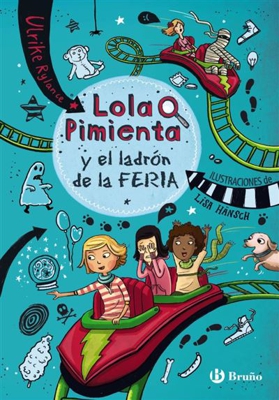 Lola Pimienta 2: Lola Pimienta y el ladrón de la feria