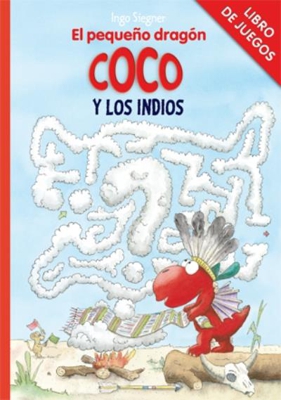 El pequeño dragón Coco y los indios. Libro de juegos