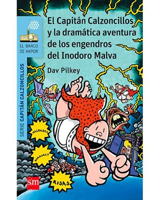 El Capitán Calzoncillos y La dramática aventura de los engendros del Inodoro Malva