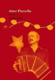Astor Piazzolla. Memorias