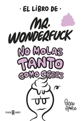 El libro de Mr. Wonderfuck. No molas tanto como crees