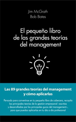 El pequeño libro de las grandes teorías del management