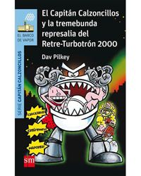 El Capitán Calzoncillo y la tremebunda represalia del Retre-Turbotrón 2000 precio