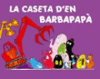 La caseta d'en barbapapà características