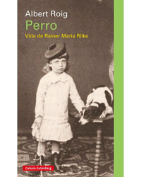 Perro. La vida de Rainer Maria Rilke características