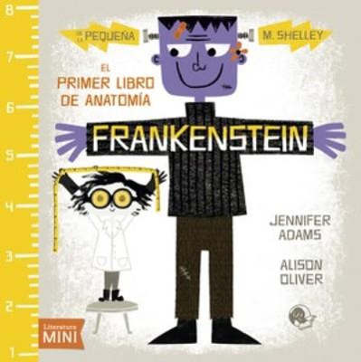 Frankenstein: el Primer Libro de Anatomía