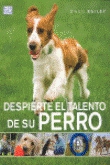 Despierte el talento de su perro