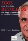 Egos revueltos.Una memoria personal de la vida literaria características