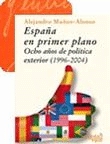 España en primer plano. Ocho años de política exterior (1996-2004)