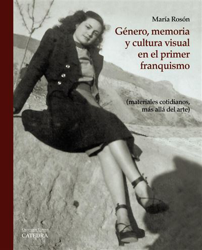 Género, memoria y cultura visual en el primer Franquismo en oferta