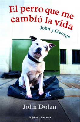 El perro que me cambió la vida: John y George