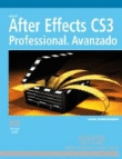 After Effects CS3 Professional. Avanzado + DVD