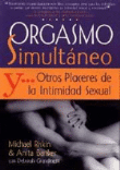 Orgasmo simultáneo y otros placeres de la intimidad sexual precio