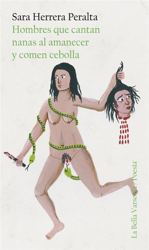 Hombres que cantan nanas al amanecer y comen cebollas características