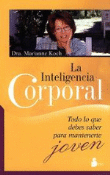 La inteligencia corporal. Todo lo que debes saber para mantenerte joven características