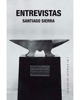 Entrevistas. Santiago Sierra