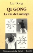 Qi Gong. La vía del sosiego