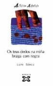 Os teus dedos na miña braga con regra