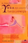 El pequeño libro de yoga para adquirir fuerza y energía características