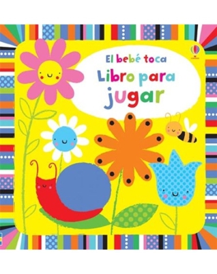 El bebé toca. Libro para jugar