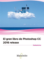 El gran libro del Phtoshop CC 2016 Release precio