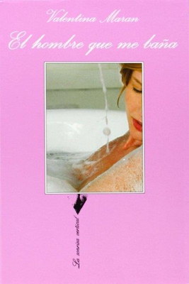 El hombre que me baña