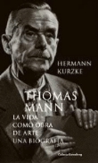 Thomas Mann. La vida como obra de arte