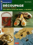 Découpage. Nuevas ideas con servilletas de papel y tejidos precio